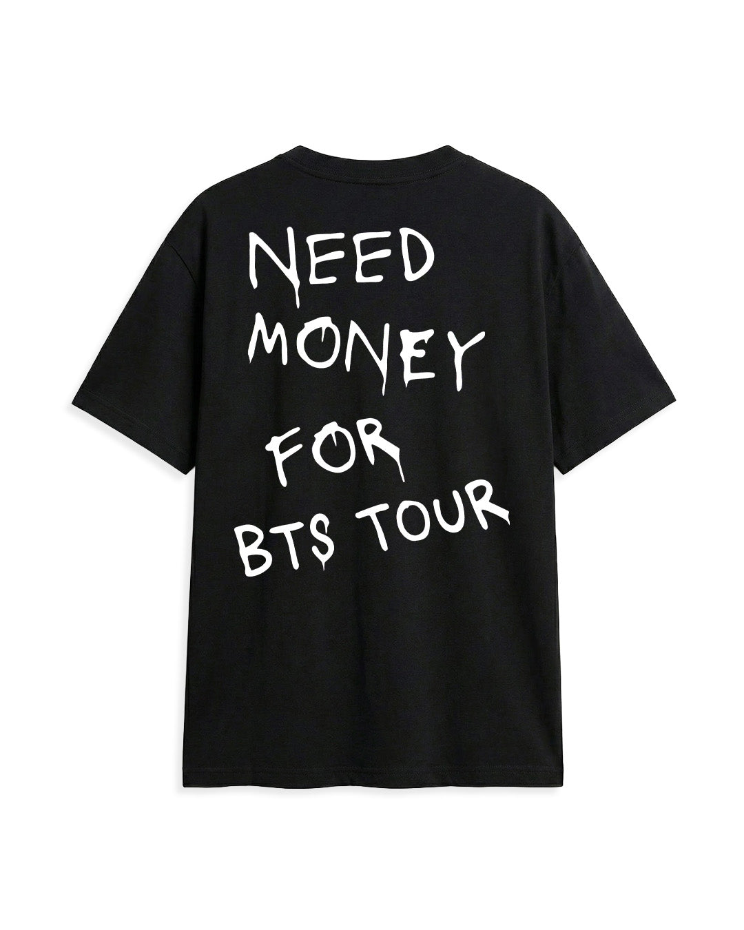 NEED MONEY FOR BTS