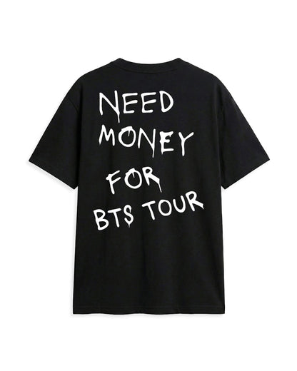 NEED MONEY FOR BTS